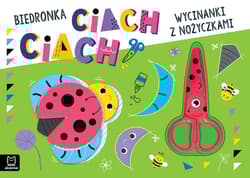 Wycinanki z nożyczkami. Biedronka ciach, ciach! - Agnieszka Bator