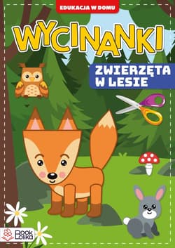 Wycinanki. Zwierzęta w lesie - Monika Majewska