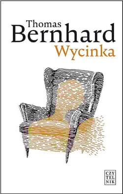 Wycinka Ekscytacja - Thomas Bernhard