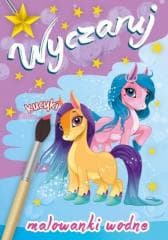 Wyczaruj kucyki. Malowanki wodne - Praca zbiorowa