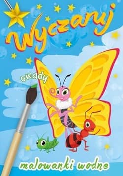 Wyczaruj owady. Malowanki wodne - Praca zbiorowa