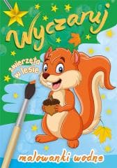 Wyczaruj zwierzęta w lesie. Malowanki wodne - Praca zbiorowa