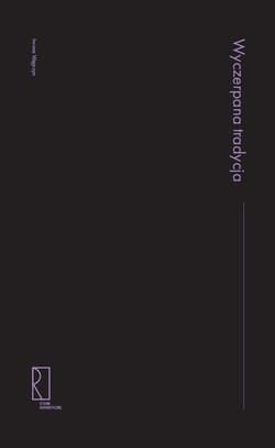 Wyczerpana tradycja Szkice o literaturze XIX - Iwona Węgrzyn