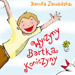 Wyczyny Bartka Koniczyny - audiobook - Danuta Zawadzka