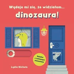 Wydaje mi się, że widziałem… dinozaura