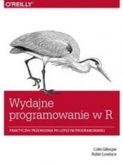 Wydajne programowanie w R - Colin Gillespie,  Lovelace Robin