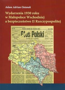 Wydarzenia 1930 roku w Małopolsce Wschodniej a bezpieczeństwo II Rzeczypospolitej