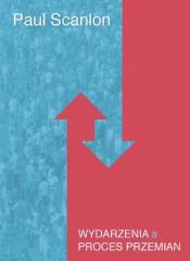 Wydarzenia a proces przemian - Paul Scanlon