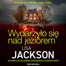 Wydarzyło się nad jeziorem - audiobook - Lisa Jackson