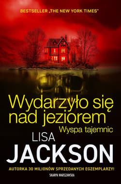 Wydarzyło się nad jeziorem. Wyspa tajemnic - Lisa Jackson