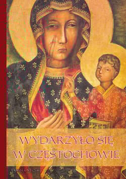 Wydarzyło się w Częstochowie - Dorota  Mazur