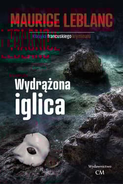 Wydrążona iglica - Leblanc Maurice