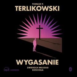 Wygasanie - audiobook - Tomasz P. Terlikowski