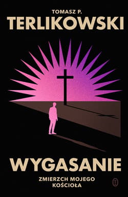 Wygasanie - ebook - Tomasz P. Terlikowski