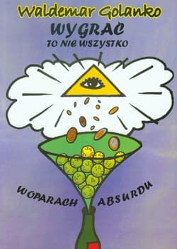 Wygrać to nie wszystko W oparach absurdu