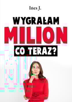 Wygrałam milion co teraz - J. Ines