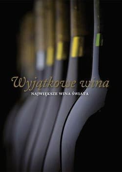 Wyjątkowe wina Największe wina świata - Sylvie Girard-Lagorce
