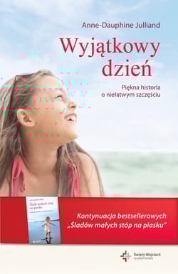 Wyjątkowy dzień Piękna historia o niełatwym szczęściu - Anne-Dauphine Julliand