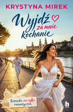 Wyjdź za mnie, kochanie - Krystyna Mirek