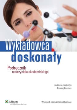 Wykładowca doskonały Podręcznik nauczyciela akademickiego