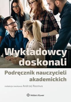 Wykładowcy doskonali Podręcznik nauczycieli akademickich - Opracowanie Zbiorowe