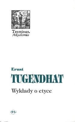 Wykłady o etyce - Ernst Tugendhat