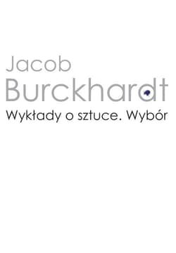Wykłady o sztuce Wybór - Jacob Burckhardt