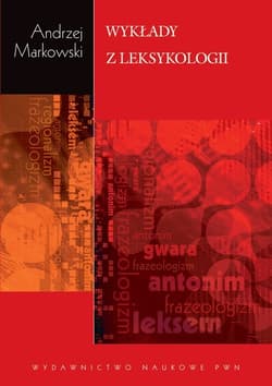 Wykłady z leksykologii - Andrzej  Markowski