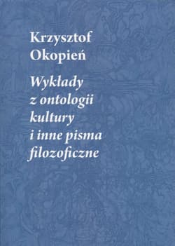 Wykłady z ontologii kultury i inne pisma filozoficzne
