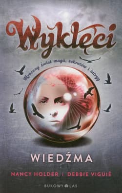 Wyklęci. Tom 1. Wiedźma - Viguie Debbie, Holder Nancy