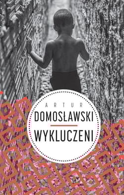 Wykluczeni - Artur Domosławski