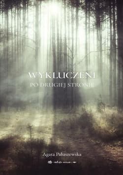 Wykluczeni. Po drugiej stronie - Agata Paluszewska