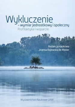 Wykluczenie - wymiar jednostkowy i społeczny. Profilaktyka i wsparcie