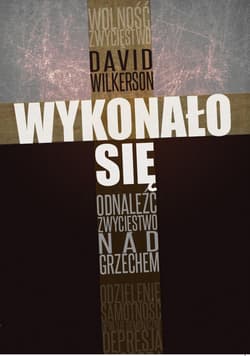 Wykonało się Odnaleźć zwycięstwo nad grzechem