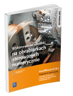Wykonywanie obróbki na obrabiarkach sterowanych numerycznie. Kwalifikacja M. 19. 4 - Figurski Janusz