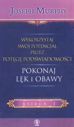 Wykorzystaj swój potencjał pokonaj lęk i obawy
