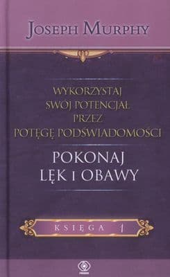 Wykorzystaj swój potencjał pokonaj lęk i obawy