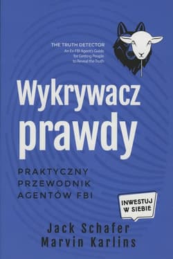 Wykrywacz prawdy - Jack Schafer, Marvin Karlins