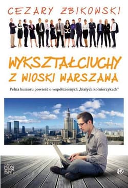 Wykształciuchy z wioski Warszawa - Cezary Żbikowski