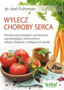 Wylecz choroby serca - Joel Fuhrman