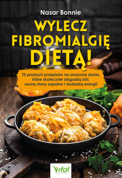Wylecz fibromialgię dietą! - Bonnie Nasar
