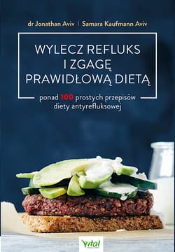 Wylecz refluks i zgagę prawidłową dietą - Kaufmann Aviv Samara