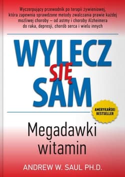 Wylecz się sam Megadawki witamim - Andrew W. Saul