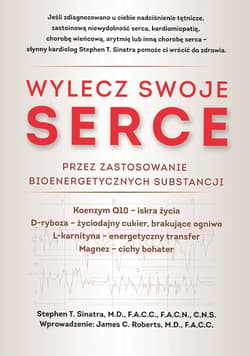 Wylecz swoje serce przez zastosowanie bioenergetycznych substancji - Sinatra Stephen