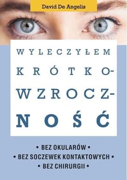 Wyleczyłem krótkowzroczność - De Angelis David