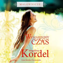 Wymarzony czas - audiobook - Magdalena Kordel