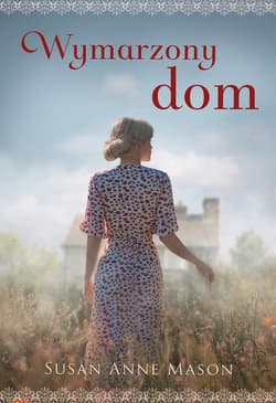 Wymarzony dom - Mason Susan Anne