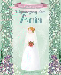 Wymarzony dom Ani - Lucy Maud Montgomery