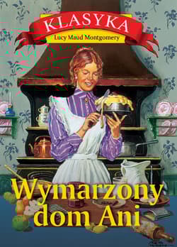 Wymarzony dom Ani - Lucy Maud Montgomery