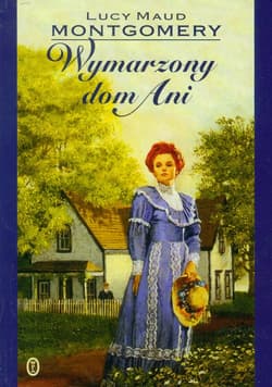 Wymarzony dom Ani - Lucy Maud Montgomery